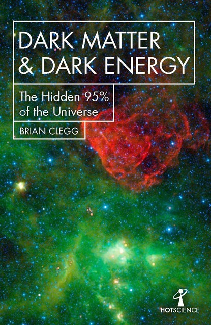 Dark Matter and Dark Energy, Brian Clegg - Paperback - 9781785785504