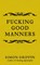 Fucking Good Manners, Simon Griffin - Gebonden - 9781785785511