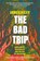The Bad Trip, James Riley - Paperback - 9781785785948