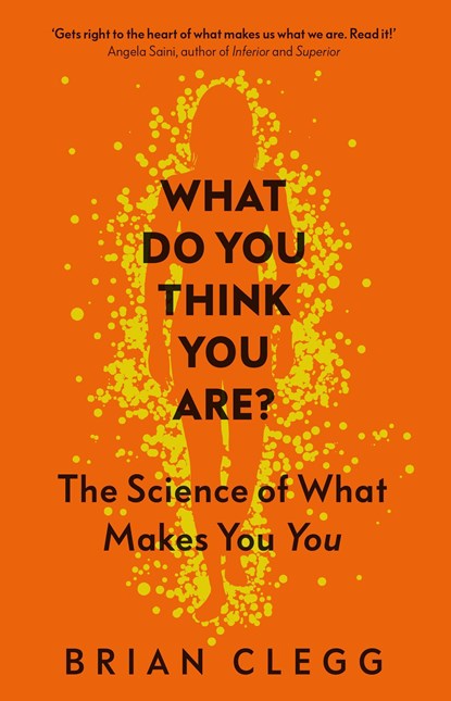 What Do You Think You Are?, Brian Clegg - Paperback - 9781785786235