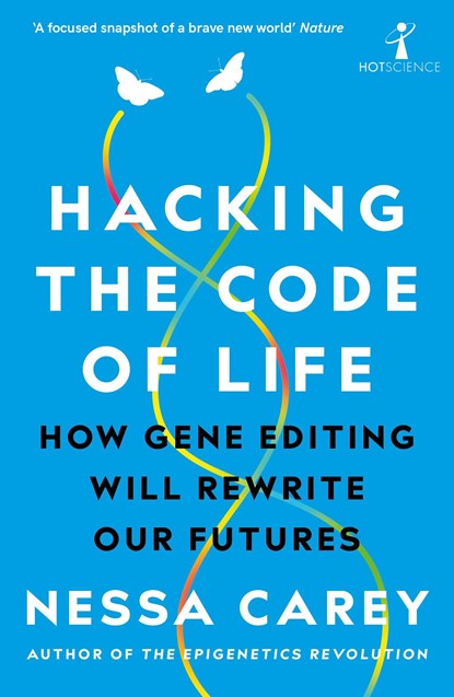Hacking the Code of Life, Nessa Carey - Paperback - 9781785786259