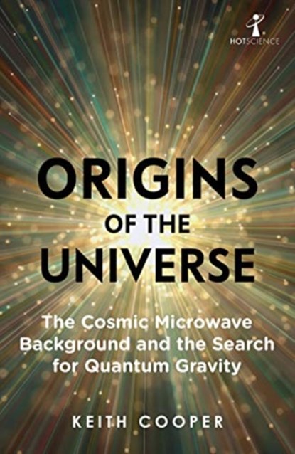Origins of the Universe, Keith Cooper - Paperback - 9781785786426