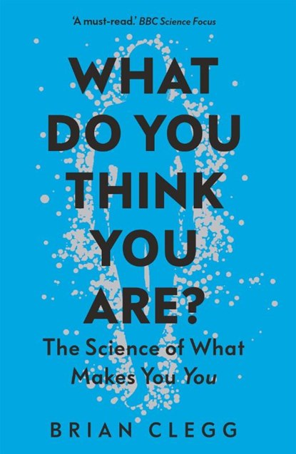 What Do You Think You Are?, Brian Clegg - Paperback - 9781785786600