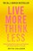 Live More Think Less, Pia Callesen - Paperback - 9781785786686