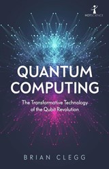Quantum Computing - Brian Clegg - 9781785787072