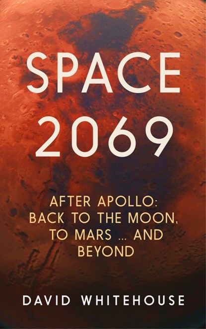 Space 2069, David Whitehouse - Paperback - 9781785787195