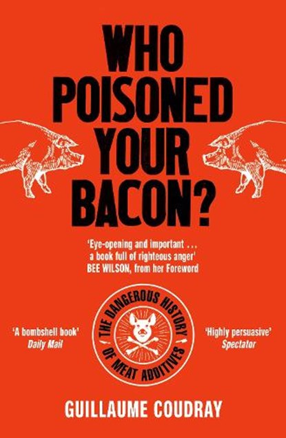 Who Poisoned Your Bacon?, Guillaume Coudray - Paperback - 9781785787867