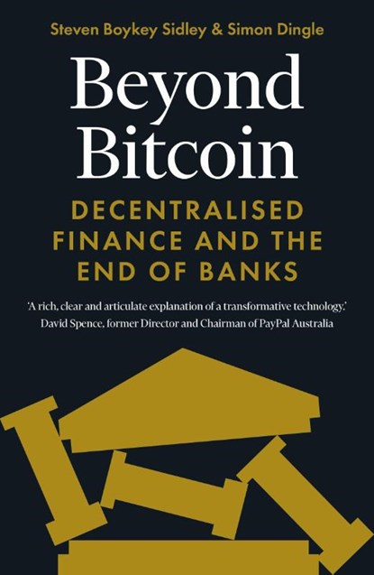 Beyond Bitcoin, Simon Dingle ; Steven Boykey Sidley - Paperback - 9781785788307