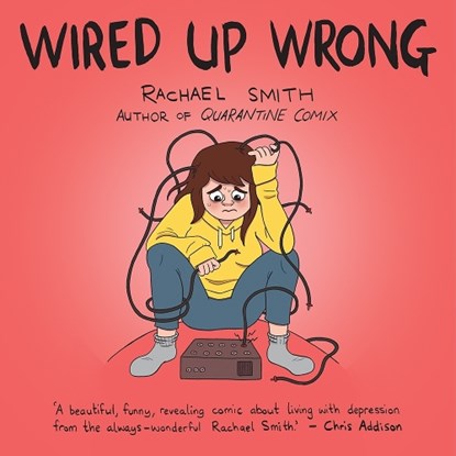 Wired Up Wrong, Rachael Smith - Paperback - 9781785788376