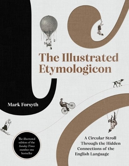 ILLUSTRATED ETYMOLOGICON SIGNED, FORSYTH MARK - Gebonden - 9781785788741