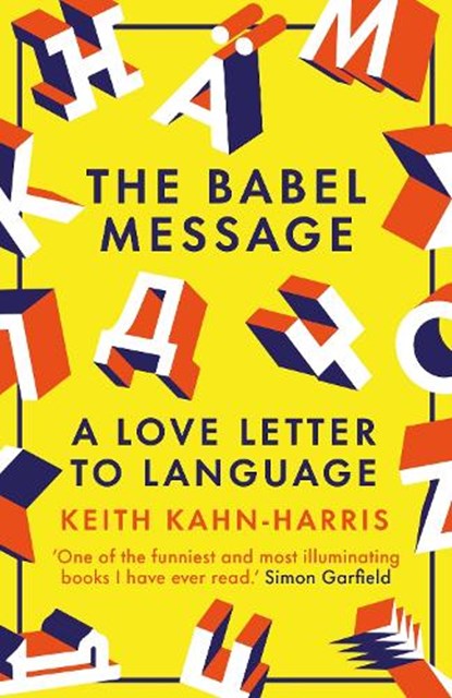 The Babel Message, Keith Kahn-Harris - Paperback - 9781785788956