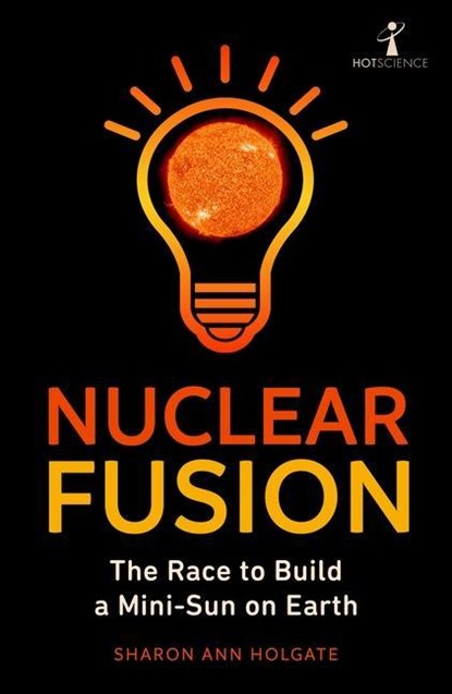 Nuclear Fusion, Sharon Ann Holgate - Paperback - 9781785789229