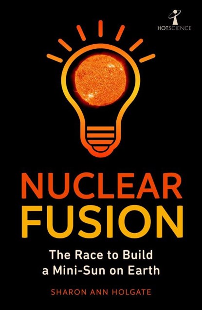 Nuclear Fusion, Sharon Ann Holgate - Paperback - 9781785789229