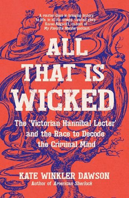 All That is Wicked, Kate Winkler Dawson - Paperback - 9781785789656