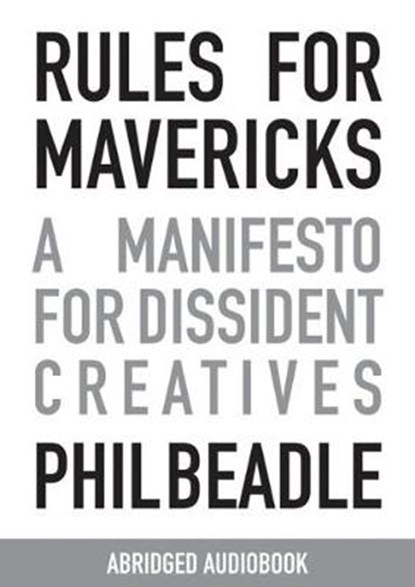 Rules for Mavericks Audiobook (Abridged version), BEADLE,  Phil - Paperback - 9781785831782
