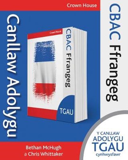 CBAC TGAU Ffrangeg - Canllaw Adolygu, Bethan McHugh ; Chris Whittaker - Paperback - 9781785834660