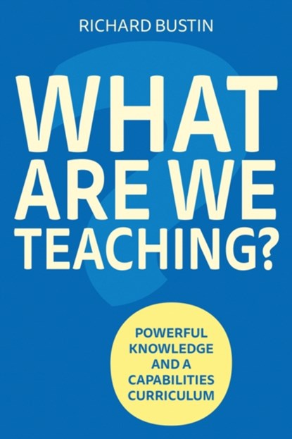 What are we Teaching?, Richard Bustin - Paperback - 9781785837180