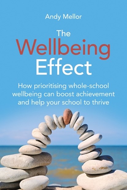 The Wellbeing Effect, Andy Mellor - Paperback - 9781785837432