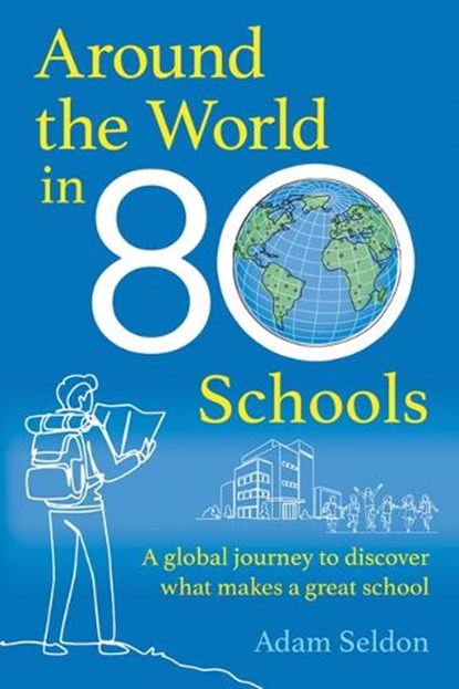 Around the World in 80 Schools, Adam Selden - Paperback - 9781785837760