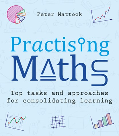 Practising Maths, Peter Mattock - Paperback - 9781785837791