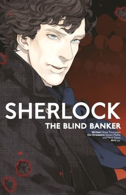 Sherlock Vol. 2: The Blind Banker, Steven Moffat ; Mark Gatiss ; Steven Thompson - Paperback - 9781785856167