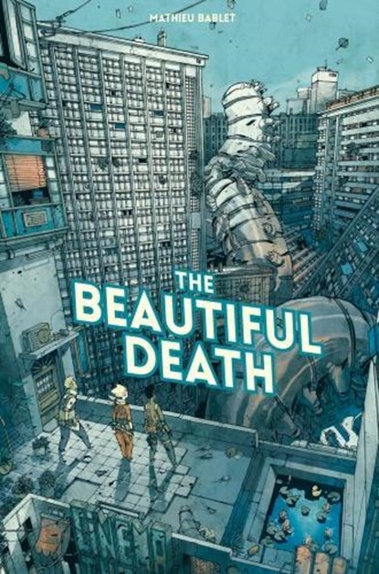 The Beautiful Death Collection, Mathieu Bablet - Paperback - 9781785861345