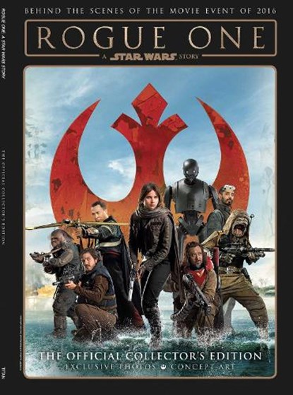 Star Wars: Rogue One: A Star Wars Story The Official Collector's Edition, Titan - Gebonden - 9781785861574