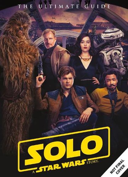 Solo: A Star Wars Story Ultimate Guide, Titan Magazines - Gebonden - 9781785869587