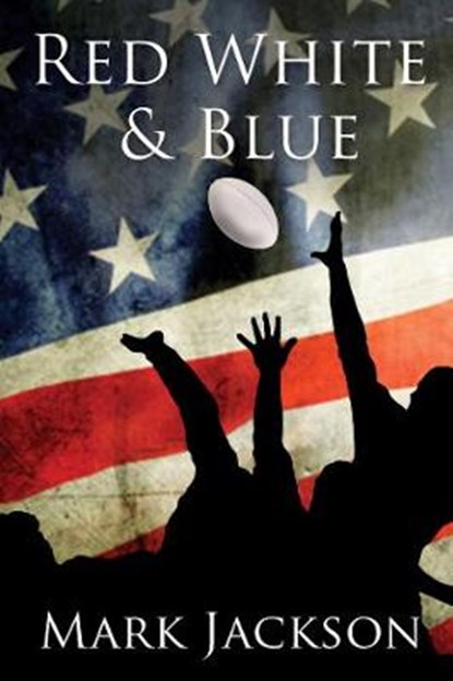 Red, White and Blue, JACKSON,  Mark - Paperback - 9781785892851