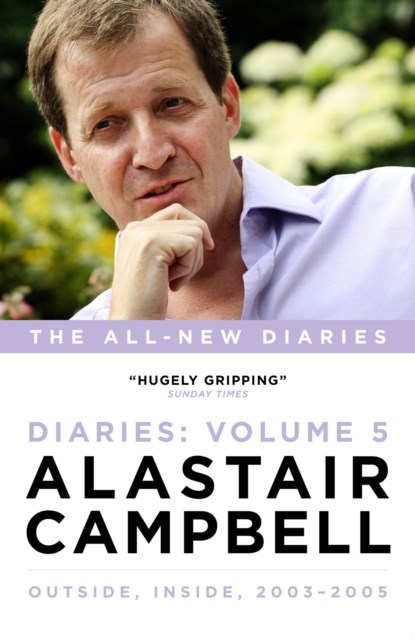 Alastair Campbell Diaries Volume 5, Alastair Campbell - Gebonden - 9781785900617