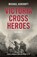 Victoria Cross Heroes, Michael Ashcroft - Gebonden - 9781785900976