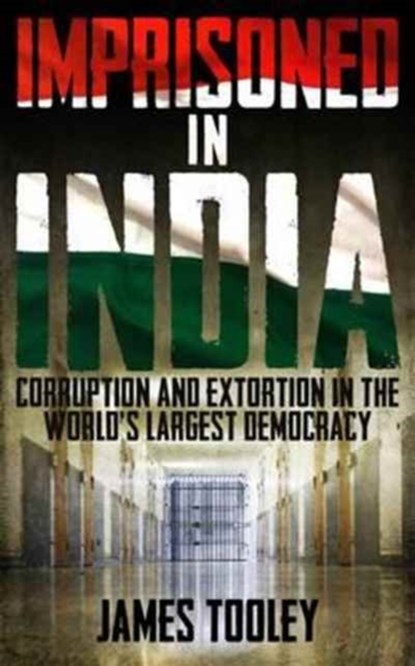 Imprisoned in India, James Tooley - Gebonden - 9781785901010