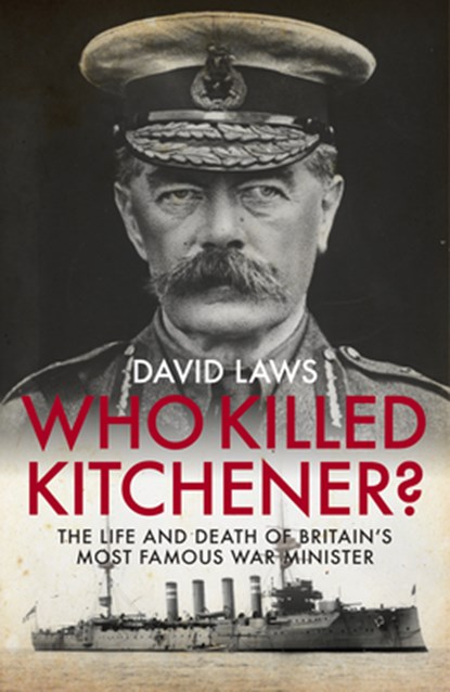 Who Killed Kitchener?, David Laws - Gebonden - 9781785902376
