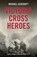 Victoria Cross Heroes, Michael Ashcroft - Paperback - 9781785902482