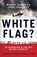 White Flag?, Michael Ashcroft ; Isabel Oakeshott - Gebonden - 9781785904103