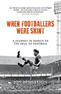 When Footballers Were Skint | Jon Henderson | 