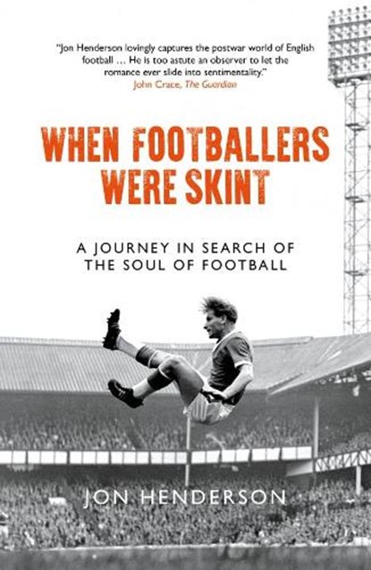 When Footballers Were Skint, Jon Henderson - Paperback - 9781785904660