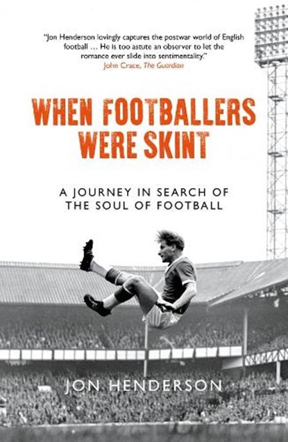 When Footballers Were Skint, Jon Henderson - Paperback - 9781785904660