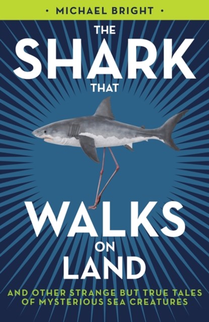 The Shark That Walks on Land, Michael Bright - Paperback - 9781785905247