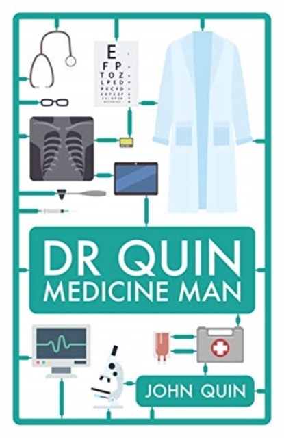Dr. Quin, Medicine Man, John Quin - Gebonden - 9781785906299