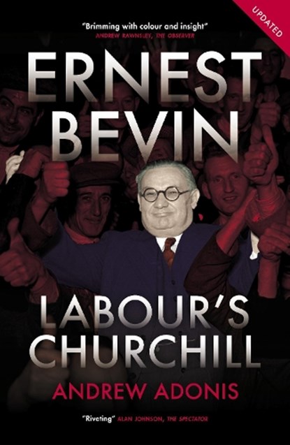 Ernest Bevin, Andrew Adonis - Paperback - 9781785906787