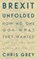 Brexit Unfolded, Christopher Grey - Paperback - 9781785906923