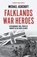 Falklands War Heroes, Michael Ashcroft - Gebonden - 9781785907142