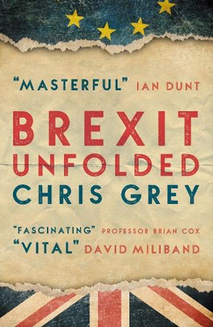 Brexit Unfolded, Chris Grey - Paperback - 9781785908279