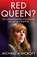 Red Queen?, Michael Ashcroft - Gebonden - 9781785908569
