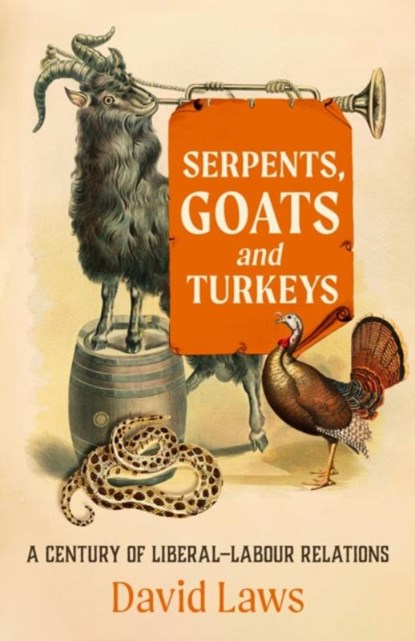 Serpents, Goats and Turkeys, David Laws - Gebonden - 9781785908842
