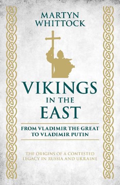 Vikings in the East, Martyn Whittock - Gebonden - 9781785909054