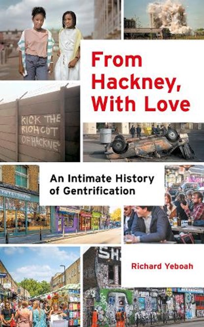 From Hackney, With Love, Richard Yeboah - Gebonden - 9781785909290