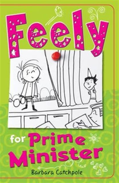 Feely for Prime Minister, Catchpole Barbara - Paperback - 9781785911224