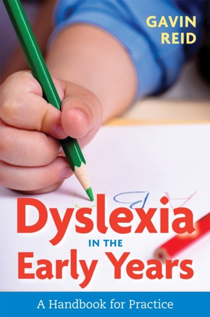Dyslexia in the Early Years, Gavin Reid - Paperback - 9781785920653